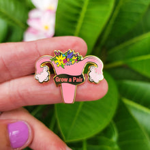 Load image into Gallery viewer, Grow a Pair Acrylic Pin