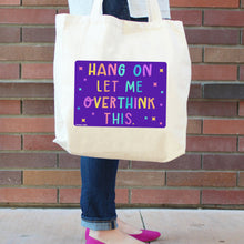Load image into Gallery viewer, Overthink Tote Bag
