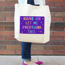 Load image into Gallery viewer, Overthink Tote Bag