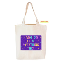 Load image into Gallery viewer, Overthink Tote Bag
