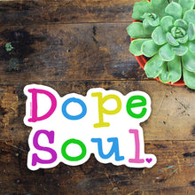 Load image into Gallery viewer, Dope Soul Sticker