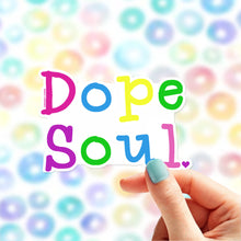 Load image into Gallery viewer, Dope Soul Sticker
