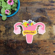 Load image into Gallery viewer, Grow a Pair Sticker