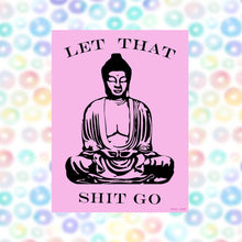 Load image into Gallery viewer, Let that shit go pink Buddha Sticker