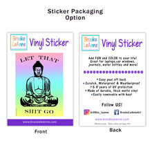 Load image into Gallery viewer, Let that shit go rainbow Buddha Sticker