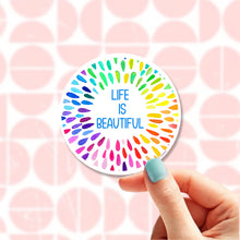 Load image into Gallery viewer, Life is Beautiful Sticker