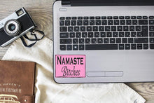 Load image into Gallery viewer, Namaste B*tches Sticker Pink