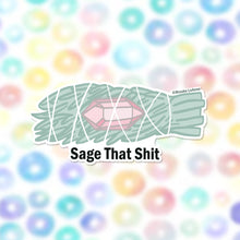 Load image into Gallery viewer, Sage that Shit Sticker