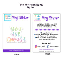 Load image into Gallery viewer, You are Enough Hologram Sticker
