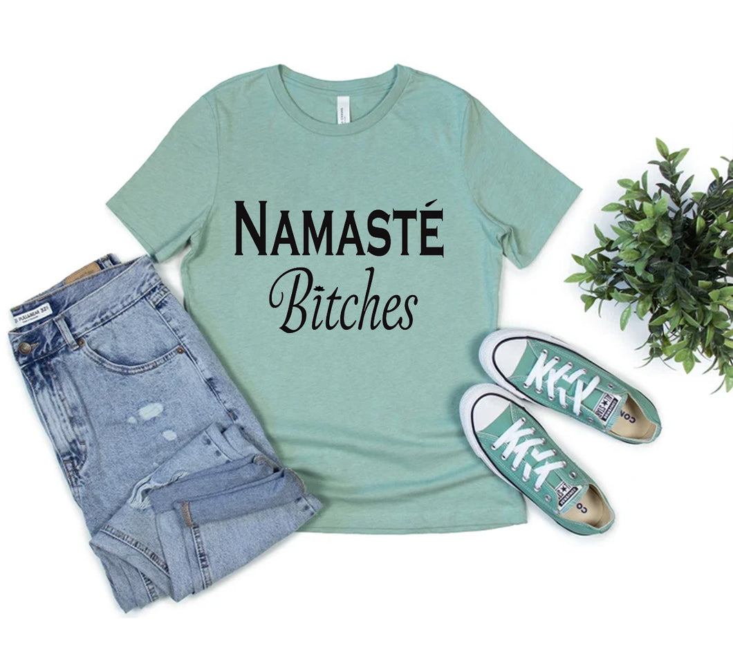 Namaste Bitches Shirt