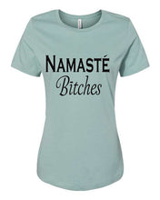 Load image into Gallery viewer, Namaste Bitches Shirt
