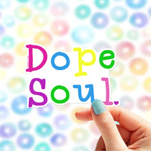 Load image into Gallery viewer, Dope Soul Sticker
