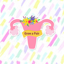 Load image into Gallery viewer, Grow a Pair Sticker
