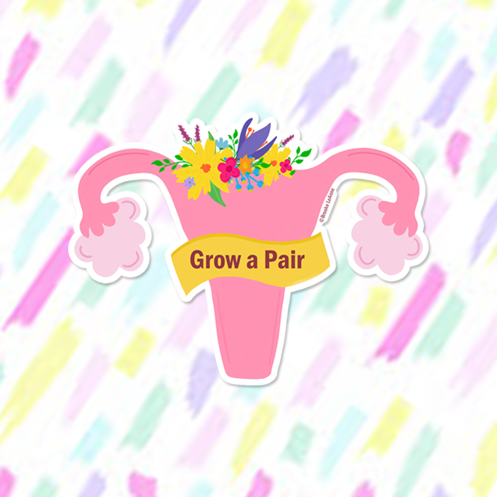 Grow a Pair Sticker