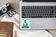 Load image into Gallery viewer, Let that shit go green Buddha Sticker
