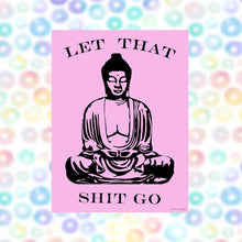 Load image into Gallery viewer, Let that shit go pink Buddha Sticker
