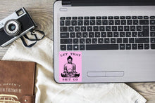 Load image into Gallery viewer, Let that shit go pink Buddha Sticker
