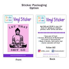 Load image into Gallery viewer, Let that shit go pink Buddha Sticker
