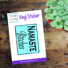 Load image into Gallery viewer, Namaste B*tches Sticker
