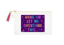 Load image into Gallery viewer, Overthink Zipper Bag
