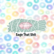 Load image into Gallery viewer, Sage that Shit Sticker
