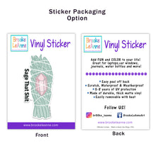 Load image into Gallery viewer, Sage that Shit Sticker

