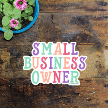 Load image into Gallery viewer, Small Business Owner Sticker
